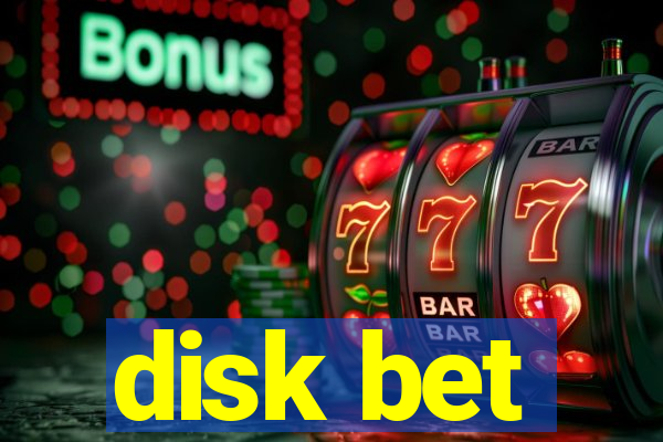 disk bet